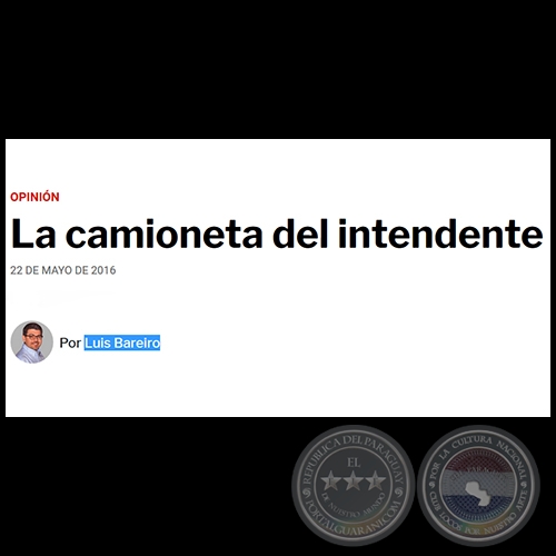 LA CAMIONETA DEL INTENDENTE - Por LUIS BAREIRO - Domingo, 22 de Mayo de 2016